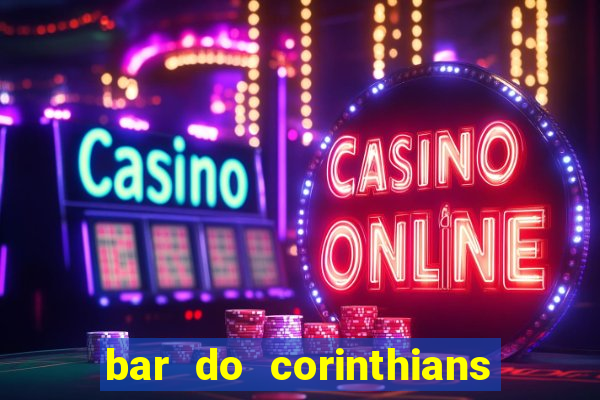 bar do corinthians em fortaleza